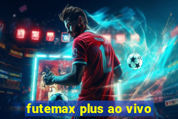 futemax plus ao vivo